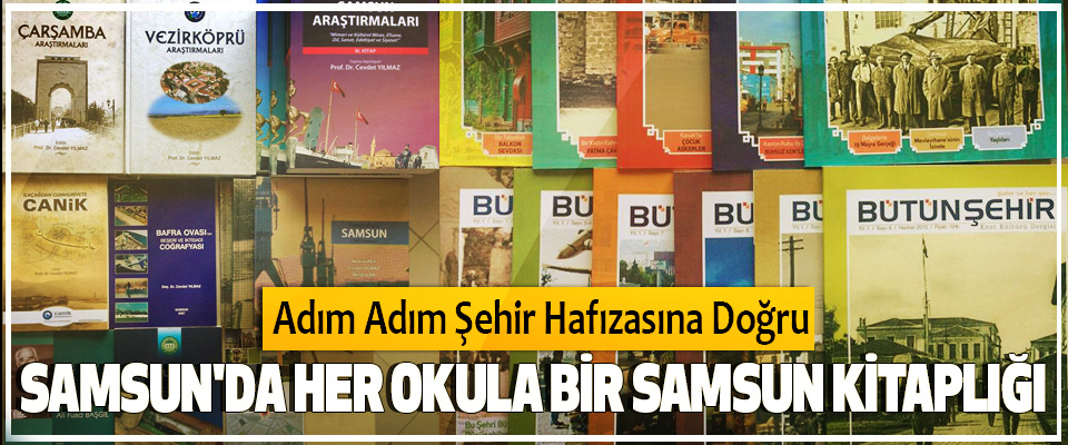 Samsun'da Her Okula Bir Samsun Kitaplığı