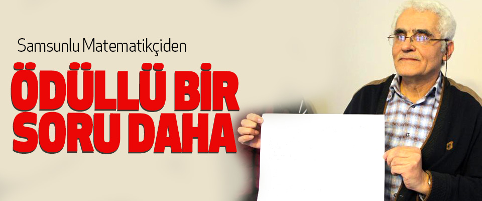 Samsunlu Matematikçiden Ödüllü Bir Soru Daha