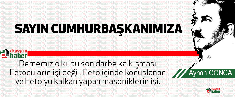 Sayın Cumhurbaşkanımıza