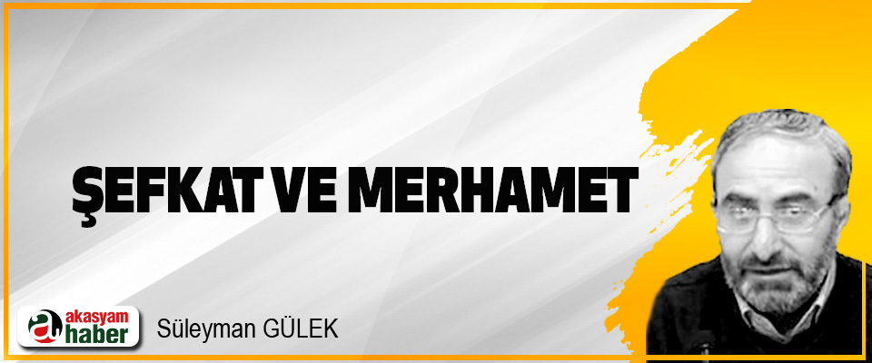 Şefkat Ve Merhamet