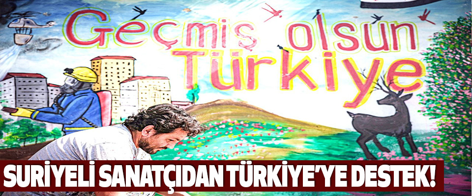 Suriyeli Sanatçıdan Türkiye’ye Destek!