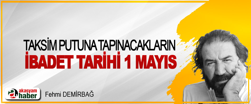 Taksim Putuna Tapınacakların İbadet Tarihi 1 Mayıs