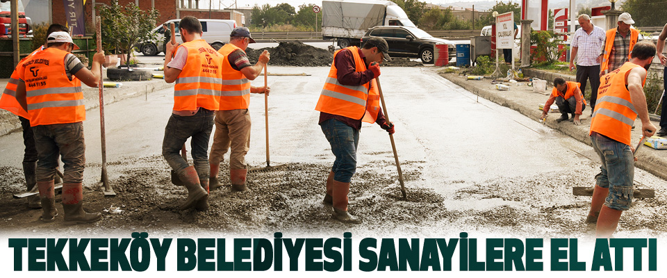 Tekkeköy Belediyesi Sanayilere El Attı