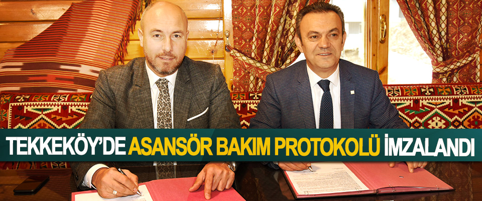 Tekkeköy’de Asansör Bakım Protokolü İmzalandı