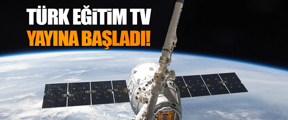 Türk Eğitim TV Yayına Başladı!
