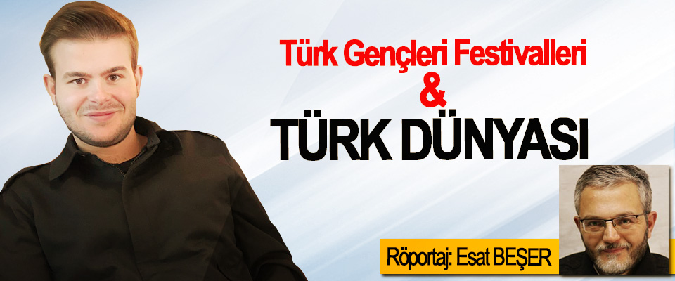 Türk Gençleri Festivalleri & Türk Dünyası