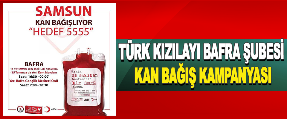 Türk Kızılayı Bafra Şubesi Kan Bağış Kampanyası