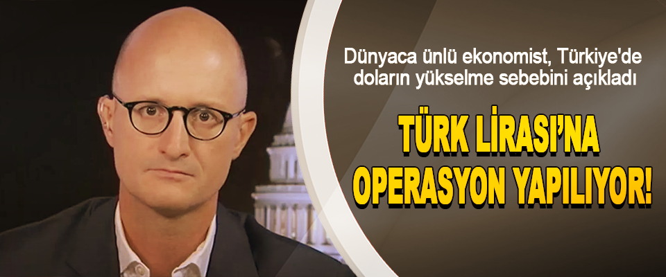 Türk lirası’na operasyon yapılıyor!