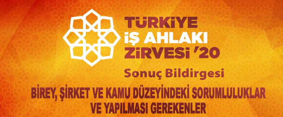 Türkiye İş Ahlakı Zirvesi Sonuç Bildirgesi