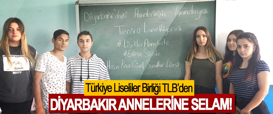 Türkiye Liseliler Birliği TLB’den Diyarbakır annelerine selam!