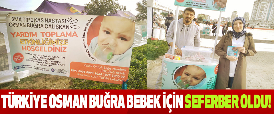 Türkiye Osman Buğra Bebek için seferber oldu!