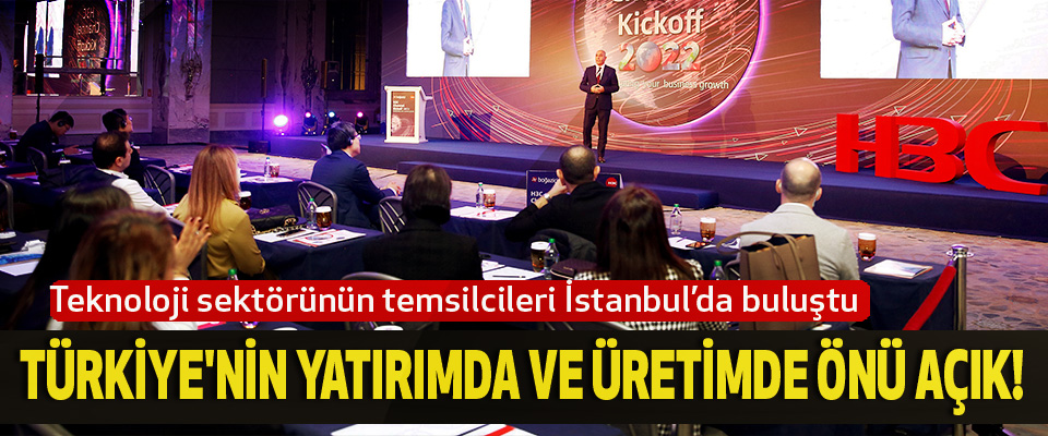 Türkiye'nin Yatırımda Ve Üretimde Önü Açık!