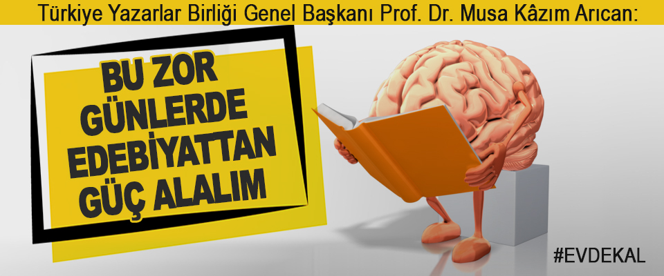 TYP Başkanı Arıcan: Bu Zor Günlerde Edebiyattan Güç Alalım  