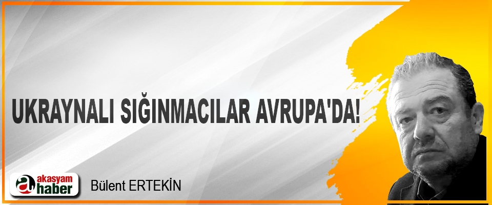 Ukraynalı sığınmacılar Avrupa'da!