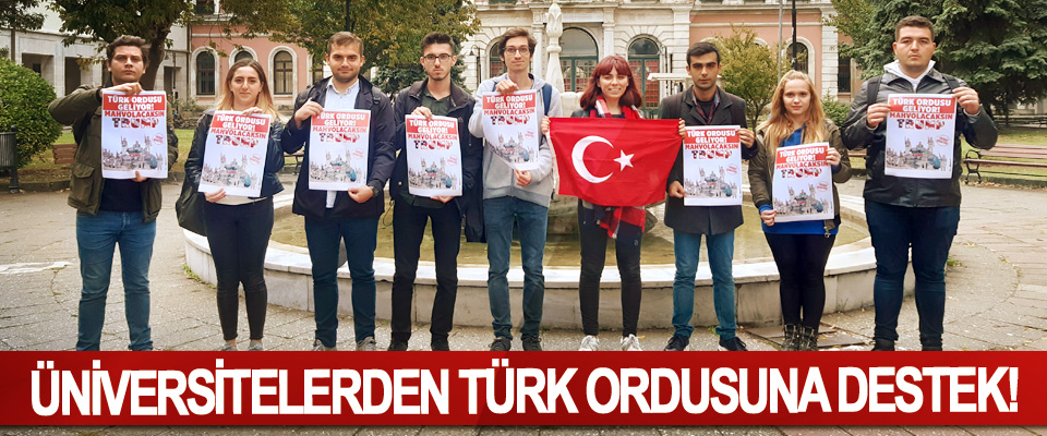 Üniversitelerden Türk Ordusuna destek!