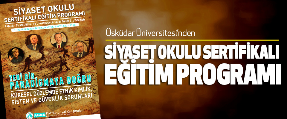 Üsküdar Üniversitesi’nden siyaset Okulu Sertifikalı Eğitim Programı