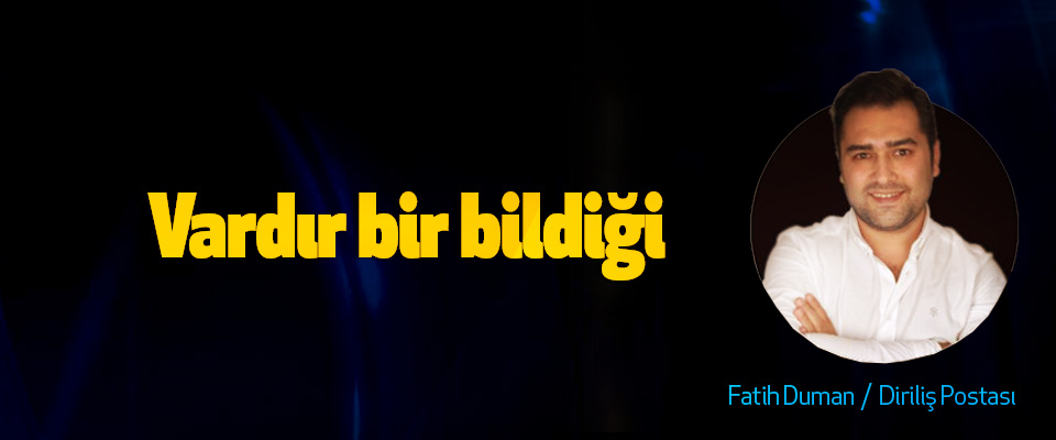 Vardır bir bildiği