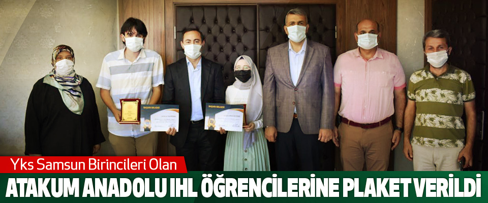Yks Samsun Birincileri Olan Atakum Anadolu Ihl Öğrencilerine Plaket Verildi