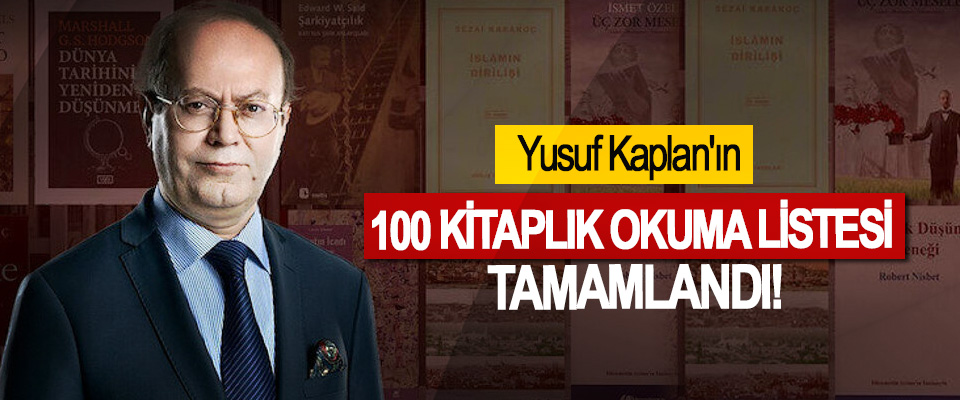 Yusuf Kaplan'ın 100 kitaplık okuma listesi tamamlandı!