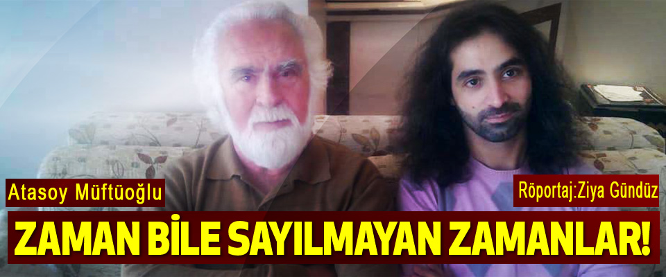 Zaman bile sayılmayan zamanlar!
