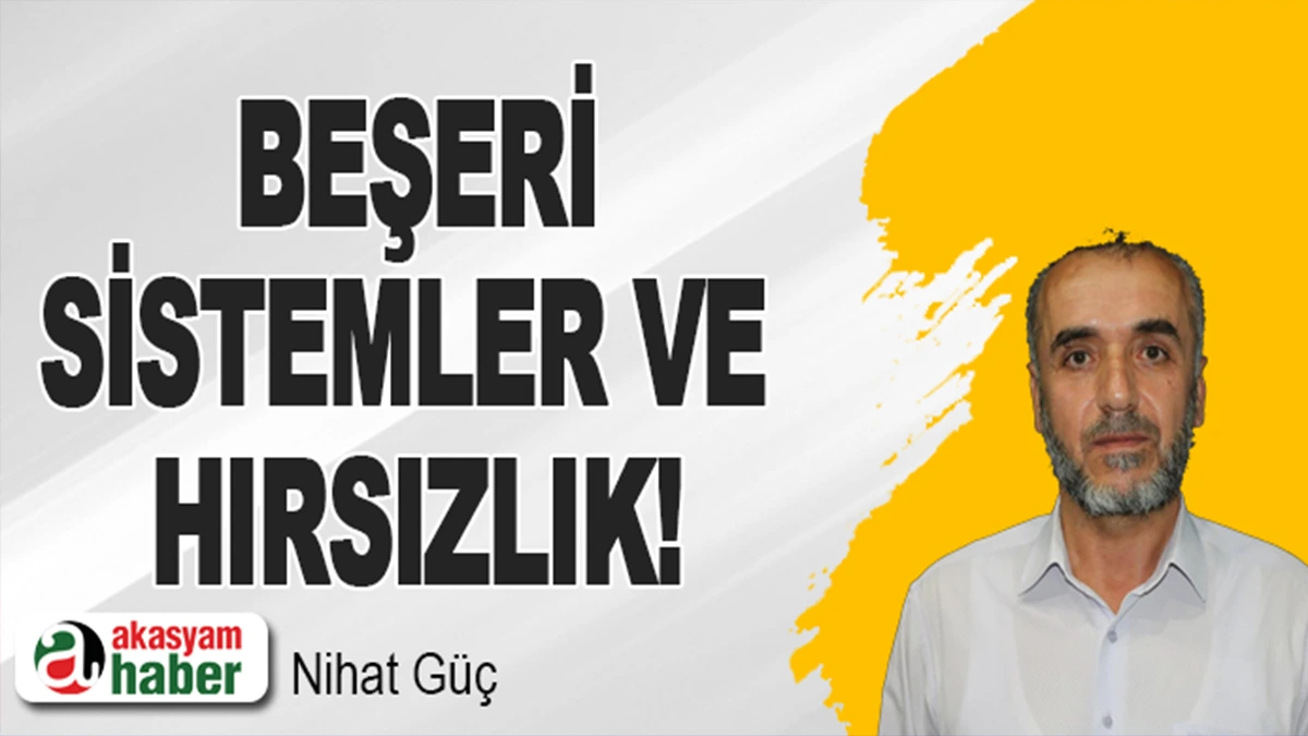 Beşeri sistemler ve hırsızlık!