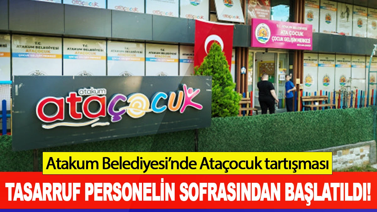 Atakum Belediyesi’nde Ataçocuk tartışması
