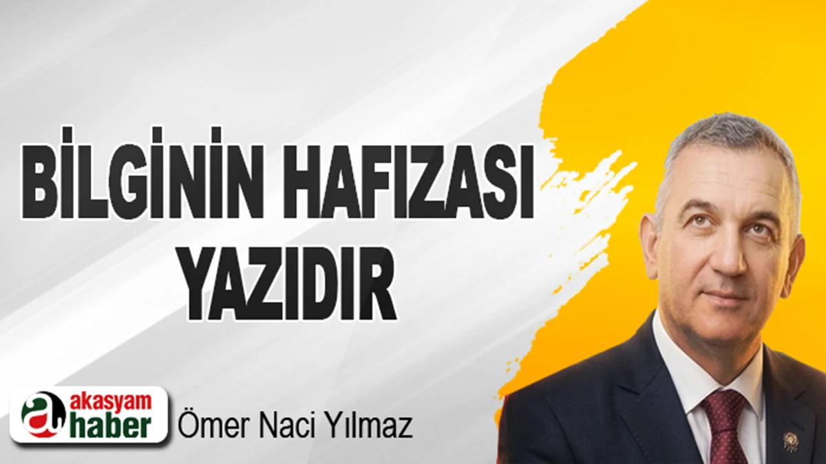 Bilginin Hafızası Yazıdır