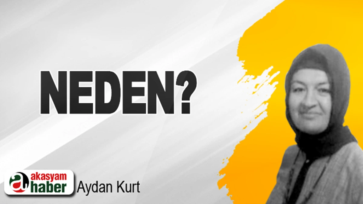 Neden?