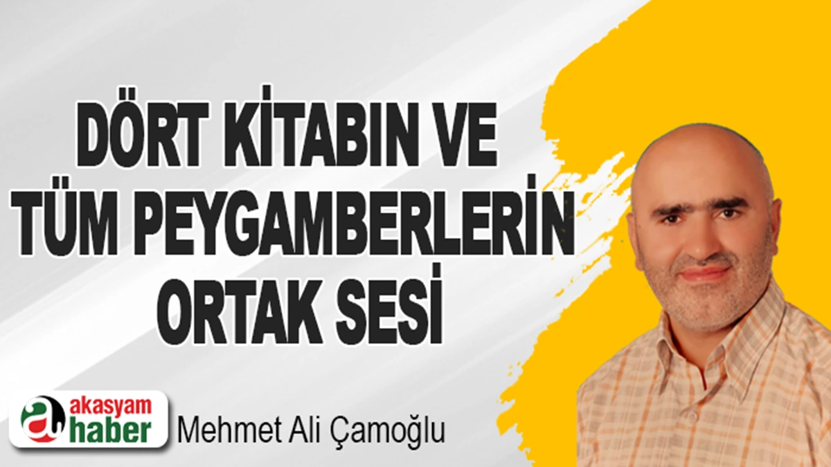 Dört Kitabın ve Tüm Peygamberlerin Ortak Sesi