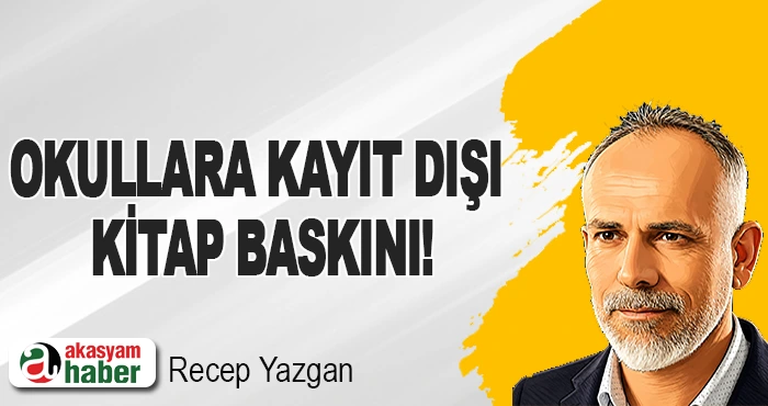 Okullara Kayıt Dışı Kitap Baskını!