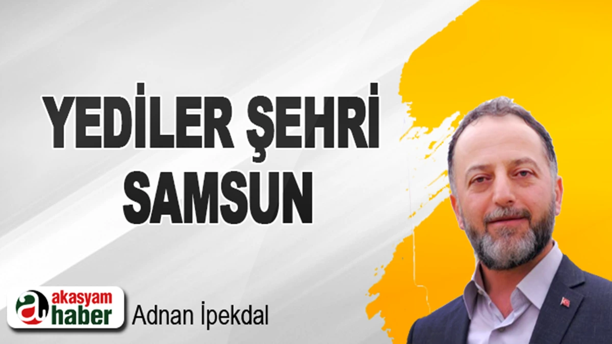 Yediler Şehri Samsun