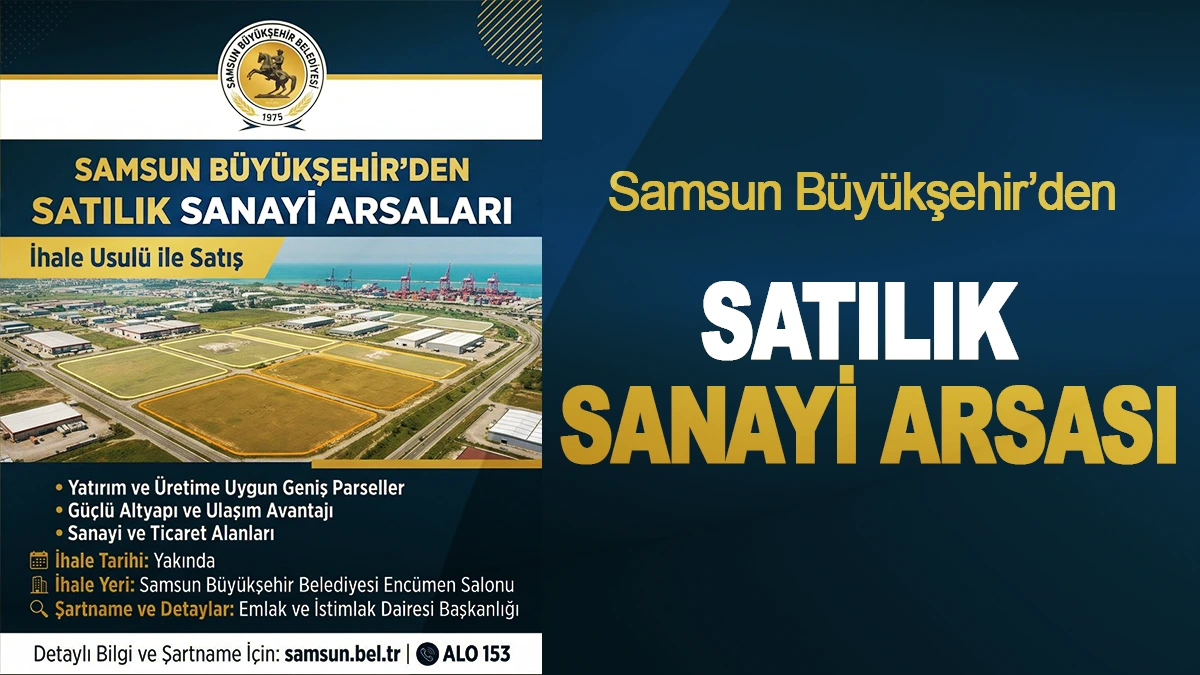 Samsun Büyükşehir’den Satılık Sanayi Arsası