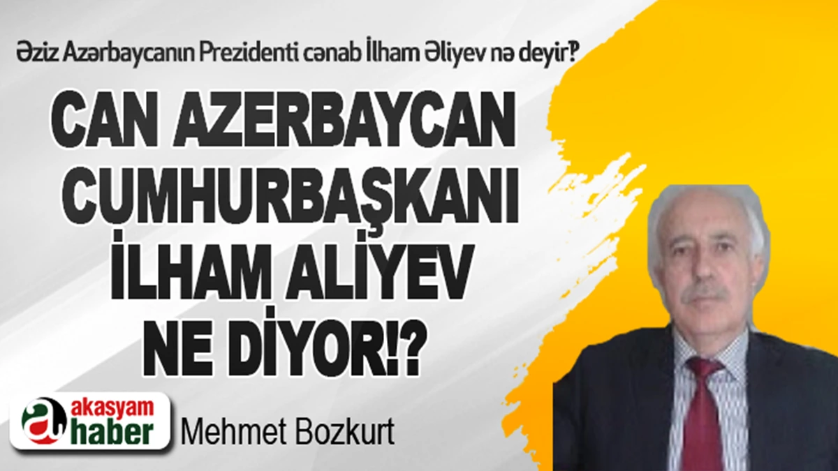 Can Azerbaycan Cumhurbaşkanı İlham Aliyev ne diyor!?




















Əziz Azərbaycanın Prezidenti cənab İlham Əliyev nə deyir!?