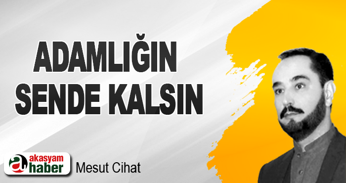 Adamlığın Sende Kalsın