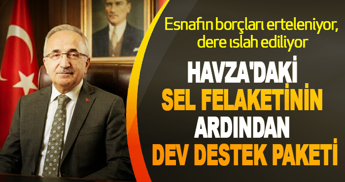 Havza'daki Sel Felaketinin Ardından Dev Destek Paketi
