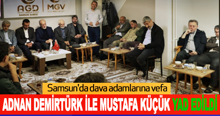 Adnan Demirtürk İle Mustafa Küçük Yad Edildi