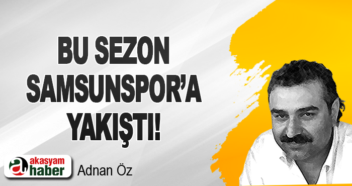 Bu sezon Samsunspor’a yakıştı!