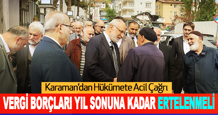 Karaman’dan Hükümete Acil Çağrı
