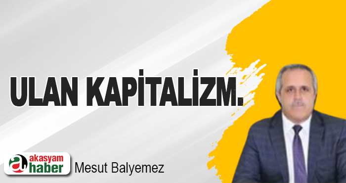 Ulan kapitalizm.