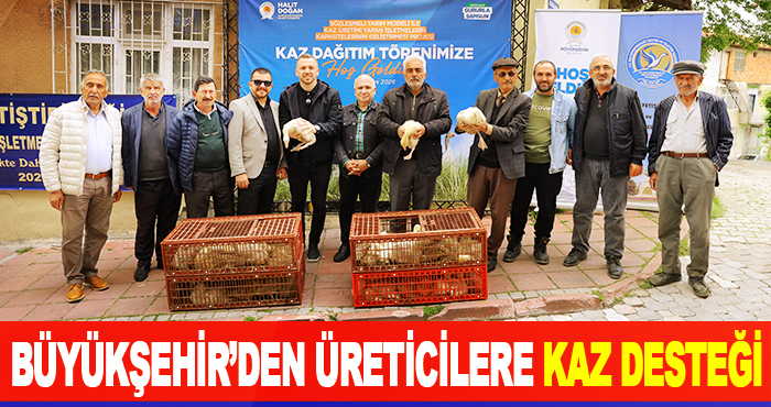 Büyükşehir’den Üreticilere Kaz Desteği