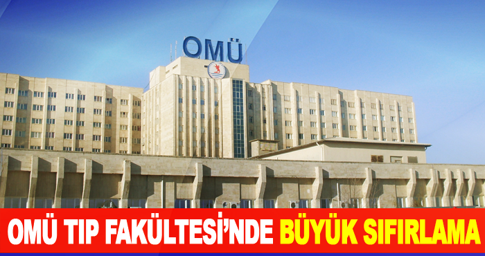 OMÜ Tıp Fakültesi’nde Büyük Sıfırlama
