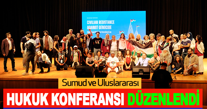 Sumud ve Uluslararası Hukuk Konferansı düzenlendi