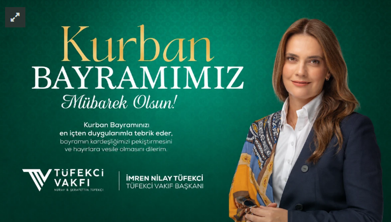 Tüfekci Vakfı Başkanı İmren Nilay Tüfekci’den Kurban Bayramı Mesajı