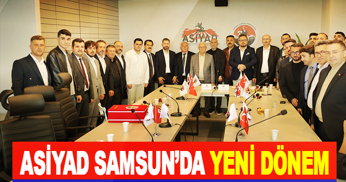 ASİYAD Samsun’da yeni dönem