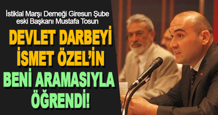 Devlet Darbeyi İsmet Özel’in Beni Aramasıyla Öğrendi!