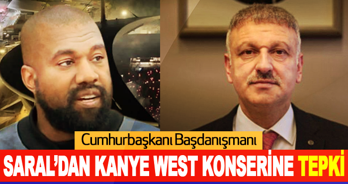 Cumhurbaşkanı Başdanışmanı Saral’dan Kanye West Konserine Tepki
