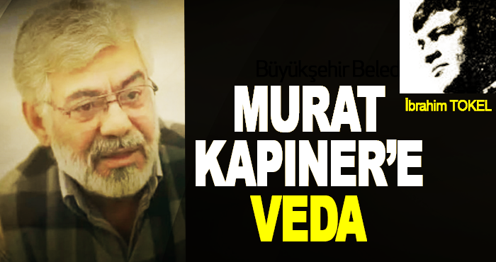 Murat Kapıner’e Veda