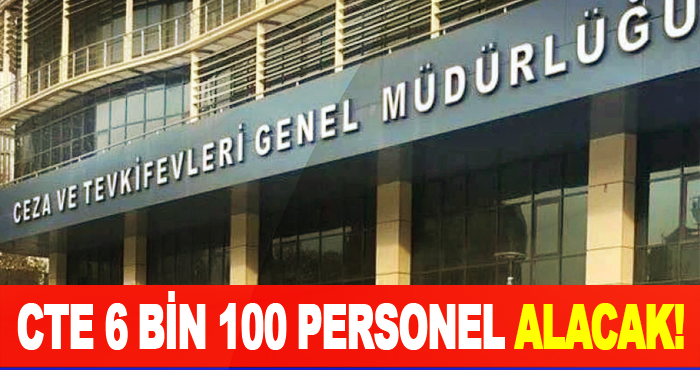 CTE 6 Bin 100 Personel Alacak!