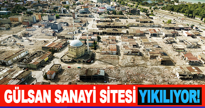 Gülsan sanayi sitesi yıkılıyor!