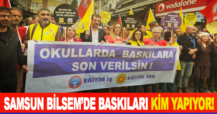 Samsun BİLSEM’de Baskıları Kim Yapıyor!